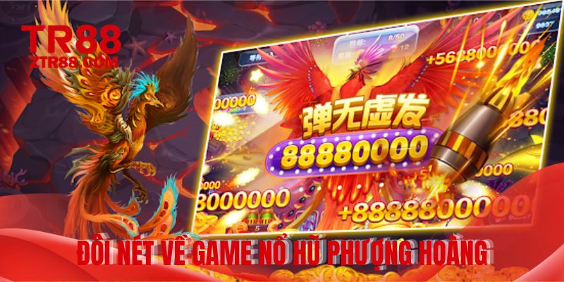 Đôi nét về game nổ hũ phượng hoàng